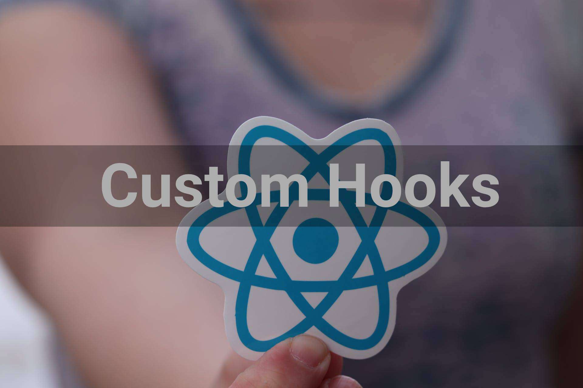 How to create your own custom Hooks in React GeekyStack